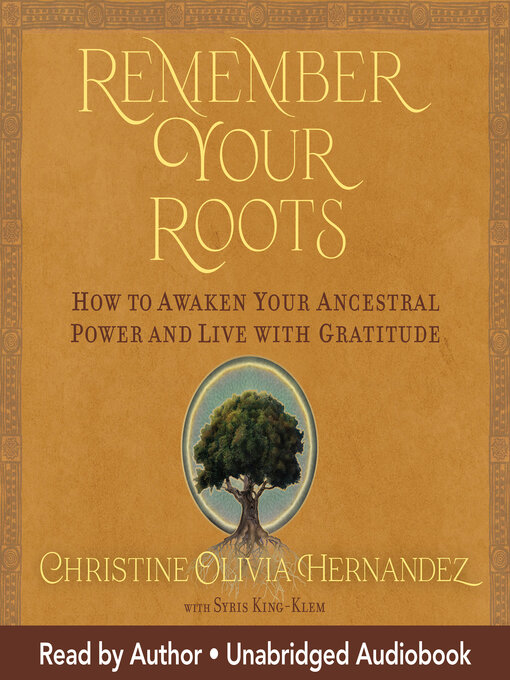 Title details for Remember Your Roots by Christine Olivia Hernandez - Wait list